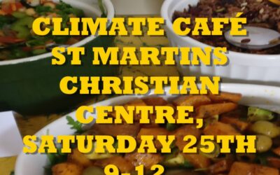 EVENT – Climate Café at St Martin’s Christian Centre, Sat 25th, 9-12